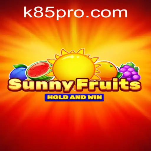 Exploring the World of SunnyFruits: A New Gaming Experience with k85.com